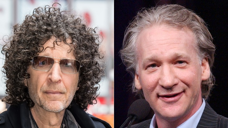 Howard Stern and Bill Maher