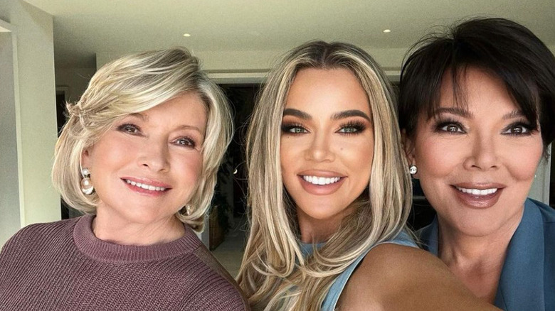 Khloe Kardashian, Kris Jenner, and Martha Stewart